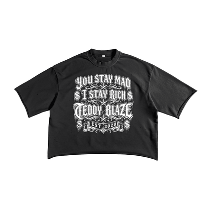 YOU STAY MAD FRENCH TERRY RAW EDGE TEE