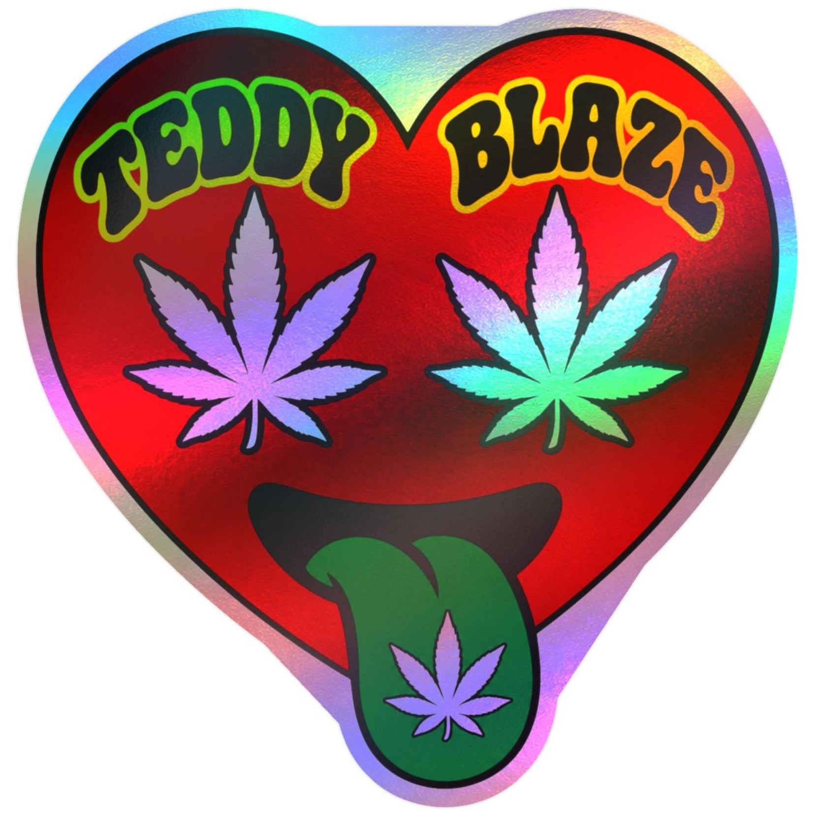 A heart-shaped sticker with a holographic rainbow border, featuring the text 'TEDDY BLAZE' in green and yellow above two cannabis leaves (one purple, one green), with a green tongue sticking out and displaying a purple cannabis leaf.
