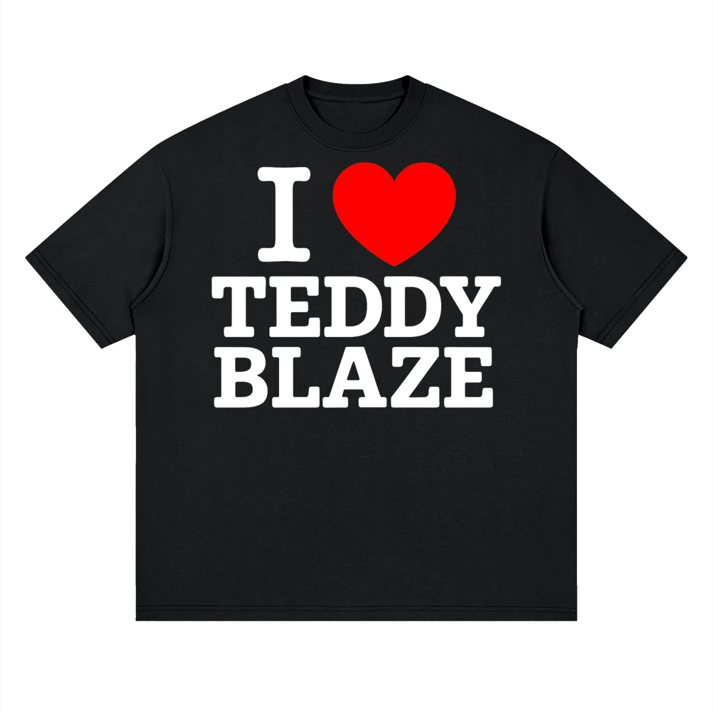 A black short-sleeve crewneck t-shirt featuring a graphic print on the front that reads 'I [red heart] TEDDY BLAZE' in white text, displayed against a solid white background.