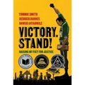 Victory. Stand!: Raising My Fist for Justice