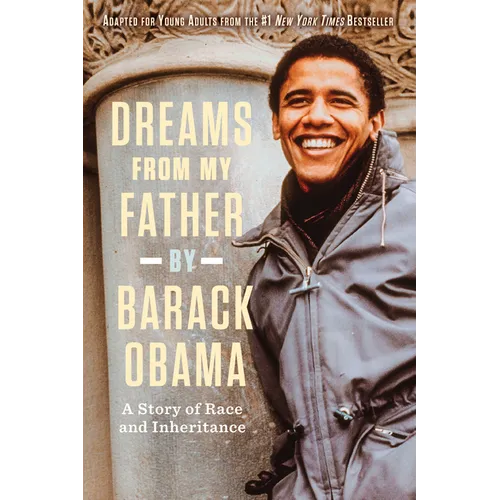 Dreams from My Father: A Story of Race and Inheritance