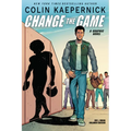 Colin Kaepernick: Change the Game (Graphic Novel Memoir)
