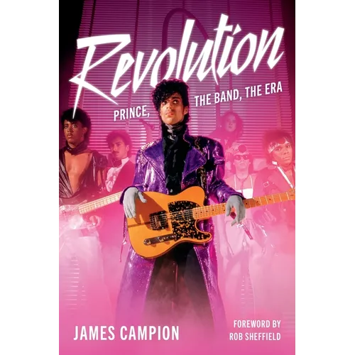 Revolution: Prince, the Band, the Era