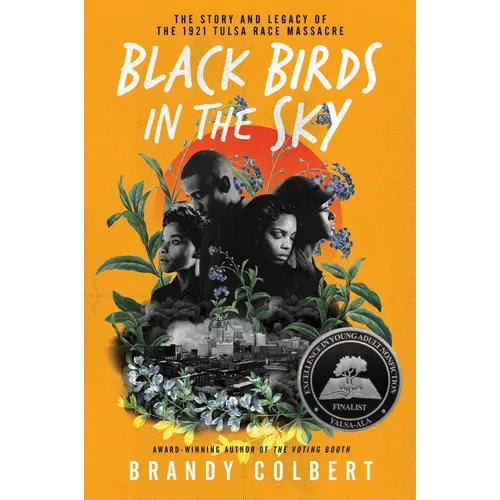 Black Birds in the Sky: The Story and Legacy of the 1921 Tulsa Race Massacre