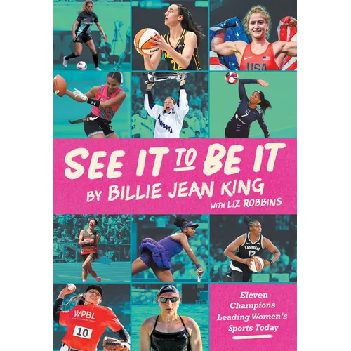 See It to Be It: Eleven Champions Leading Women's Sports Today