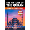 The History of the Quran: From Revelation to Legacy