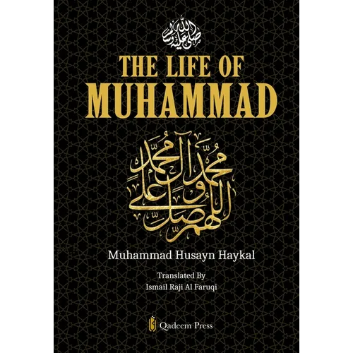 The Life of Muhammad [Pbuh]
