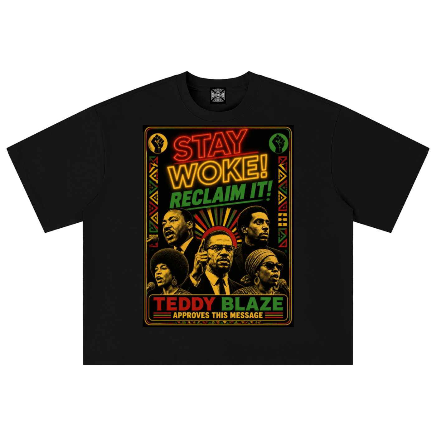 A black short-sleeve t-shirt with a large, colorful graphic print on the front. The graphic features portraits of Barack Obama, a red sunburst, and bold text reading 'STAY WOKE! RECLAIM IT! TEDDY BLAZE APPROVES THIS MESSAGE' in red, yellow, and green.